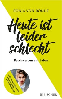 Heute ist leider schlecht - Ronja von Rönne - E-Book