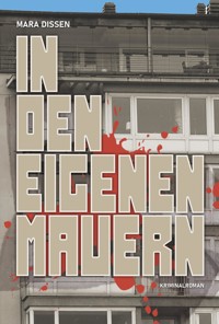 In den eigenen Mauern - Mara Dissen - E-Book
