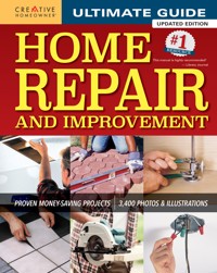 Ultimate Guide to Home Repair and Improvement, Updated Edition - Editors of Creative Homeowner - E-Book