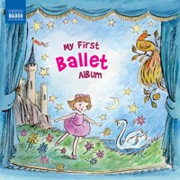 My First Ballet Album - Naxos - Hörbuch
