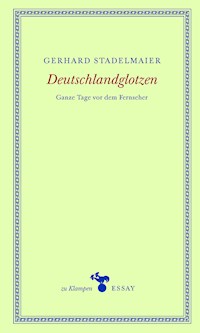 Deutschlandglotzen - Gerhard Stadelmaier - E-Book