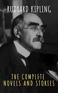 Rudyard Kipling : The Complete  Novels and Stories - Rudyard Kipling - E-Book