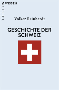 Geschichte der Schweiz - Volker Reinhardt - E-Book