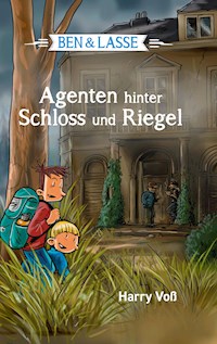 Ben und Lasse - Agenten hinter Schloss und Riegel - Harry Voß - E-Book