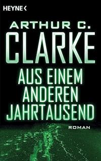 Aus einem anderen Jahrtausend - Arthur C. Clarke - E-Book