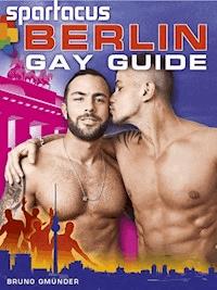 Spartacus Berlin Gay Guide (Deutsche Ausgabe/German Edition) - Briand Bedford - E-Book