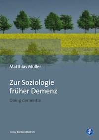 Zur Soziologie früher Demenz - Matthias Müller - E-Book