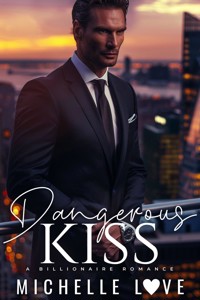 Dangerous Kiss - Michelle Love - E-Book