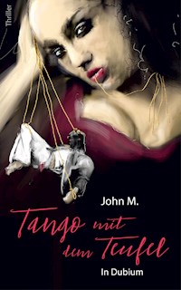 Tango mit dem Teufel - John M - E-Book