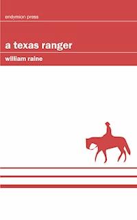 A Texas Ranger - William Raine - E-Book