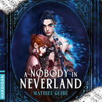 A Nobody in Neverland - Mathieu Guibé - Hörbuch