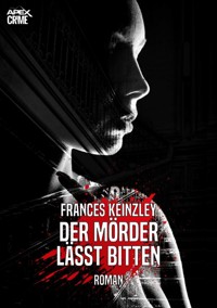 DER MÖRDER LÄSST BITTEN - Frances Keinzley - E-Book