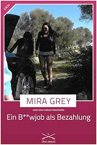 Ein B**wjob als Bezahlung - Mira Grey - E-Book