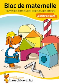 Bloc de maternelle - Trouver des formes, des couleurs, des erreurs À partir de 4 ans - Linda Bayerl - E-Book
