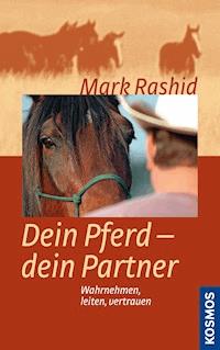Dein Pferd - dein Partner - Mark Rashid - E-Book