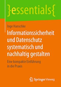 Informationssicherheit und Datenschutz systematisch und nachhaltig gestalten - Inge Hanschke - E-Book