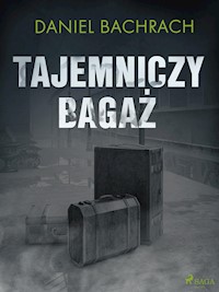 Tajemniczy bagaż - Daniel Bachrach - E-Book