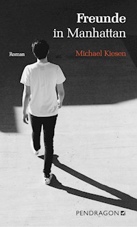 Freunde in Manhattan - Michael Kiesen - E-Book