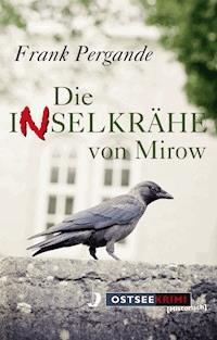 Die Inselkrähe von Mirow - Frank Pergande - E-Book