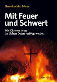 Mit Feuer und Schwert - Hans-Joachim Löwer - E-Book