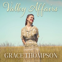Valley Affairs - Grace Thompson - Hörbuch