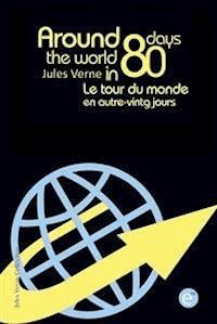 Around the world in eighty days/Le tour du monde en quatre-vingts jours (bilingual edition/édition bilingue) - Jules Verne. - E-Book