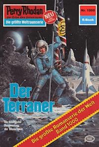 Perry Rhodan 1000: Der Terraner - William Voltz - E-Book