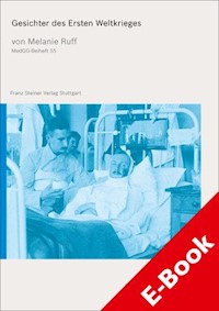 Gesichter des Ersten Weltkrieges - Melanie Ruff - E-Book