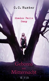 Shadow Falls Camp - Geboren um Mitternacht - C.C. Hunter - E-Book