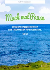 Mach mal Pause Teil 2 - Katrin Kleebach - E-Book