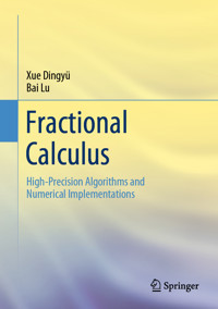 Fractional Calculus - Dingyü Xue - E-Book