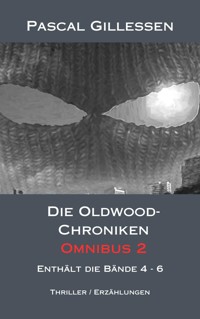 Die Oldwood-Chroniken Omnibus 2 - Pascal Gillessen - E-Book