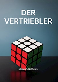 Der Vertriebler - Friedrich Henning - E-Book