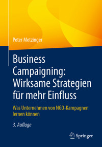 Business Campaigning: Wirksame Strategien für mehr Einfluss - Peter Metzinger - E-Book