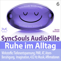 Ruhe im Alltag: Stress bewältigen, Durchatmen, Kraft sammeln mit Tiefenentspannung (SyncSouls AudioPille) - 4 Entspannungseinheiten: 5, 10, 20, 30 Minuten entspannen (Ungekürzt) - Torsten Abrolat - Hörbuch