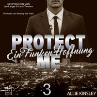Protect Me - Ein Funken Hoffnung - Allie Kinsley - Hörbuch