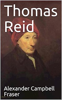 Thomas Reid - Alexander Campbell Fraser - E-Book