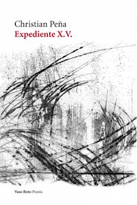 Expediente X. V. - Christian Peña - E-Book