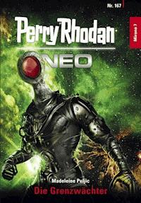 Perry Rhodan Neo 167: Die Grenzwächter - Madeleine Puljic - E-Book + Hörbuch