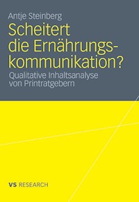 Scheitert die Ernährungskommunikation? - Antje Steinberg - E-Book
