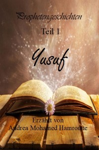 Prophetengeschichten - Andrea Mohamed Hamroune - E-Book