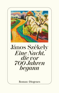 Eine Nacht, die vor 700 Jahren begann - János Székely - E-Book