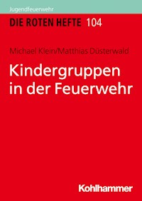 Kindergruppen in der Feuerwehr - Michael Klein - E-Book