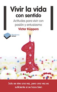 Vivir la vida con sentido - Victor Küppers - E-Book