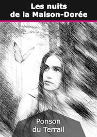 Les nuits de la Maison-Dorée - Pierre-Alexis Ponson du Terrail - E-Book