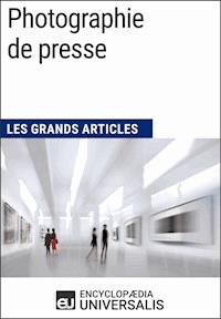 Photographie de presse - Encyclopaedia Universalis - E-Book