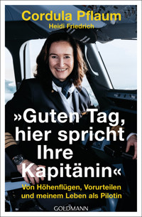 "Guten Tag, hier spricht Ihre Kapitänin" - Cordula Pflaum - E-Book