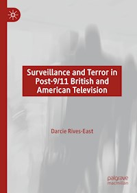 Surveillance and Terror in Post-9/11 British and American Television - Darcie Rives-East - E-Book