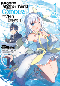 Full Clearing Another World under a Goddess with Zero Believers (Manga) Volume 1 - Isle Osaki - E-Book