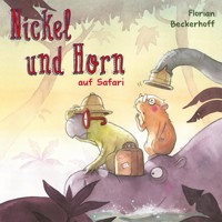 Nickel & Horn 3: Nickel und Horn auf Safari - Florian Beckerhoff - Hörbuch